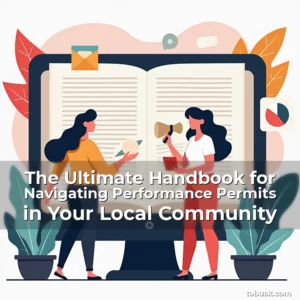 Artistic representation for The Ultimate Handbook for Navigating Performance Permits in Your Local Community
