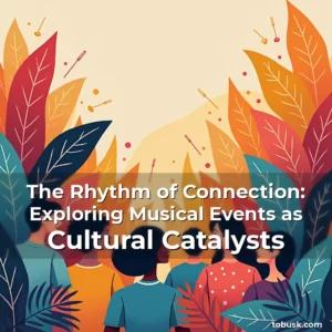Artistic representation for The Rhythm of Connection: Exploring Musical Events as Cultural Catalysts